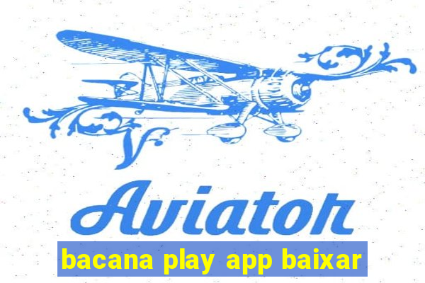 bacana play app baixar